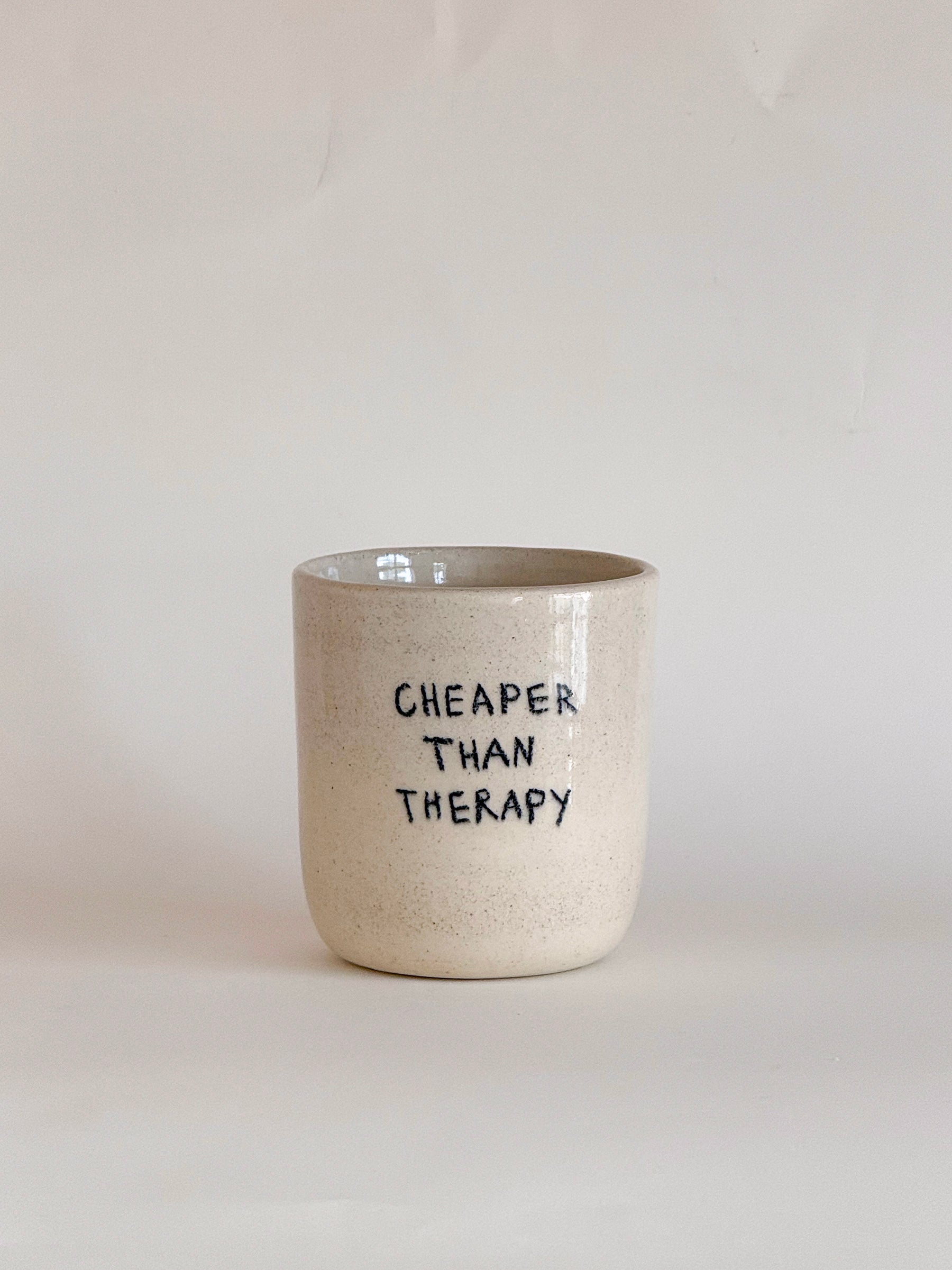 Cheaper Than Therapy Tumbler